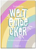 Fröhliche Weltentdecker - Eintragbuch NB - 112 Seiten