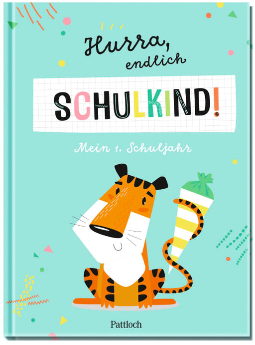 Hurra, endlich Schulkind! Mein 1. Schuljahr - Eintragbuch NB - 64 Seiten
