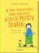 Da man sowieso denkt, kann man auch gleich positiv denken - Geschenkbuch - 48 Seiten