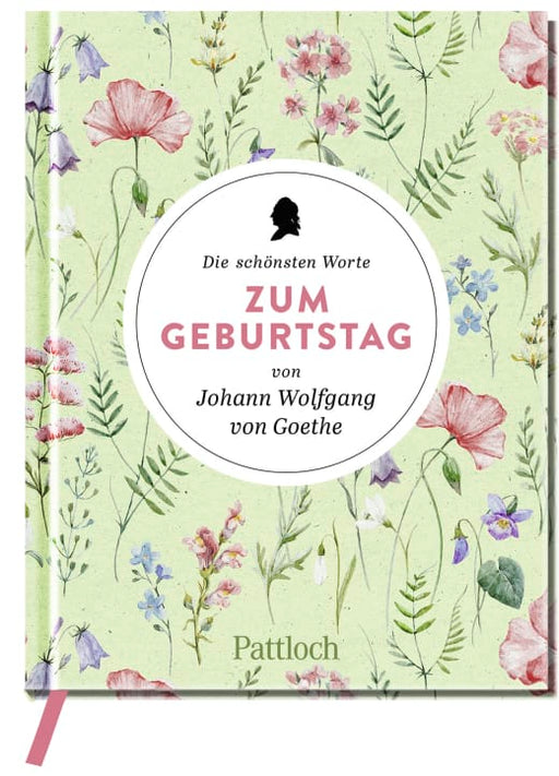 Buch: Die schönsten Worte zum Geburtstag von Johann Wolfgang von Goethe