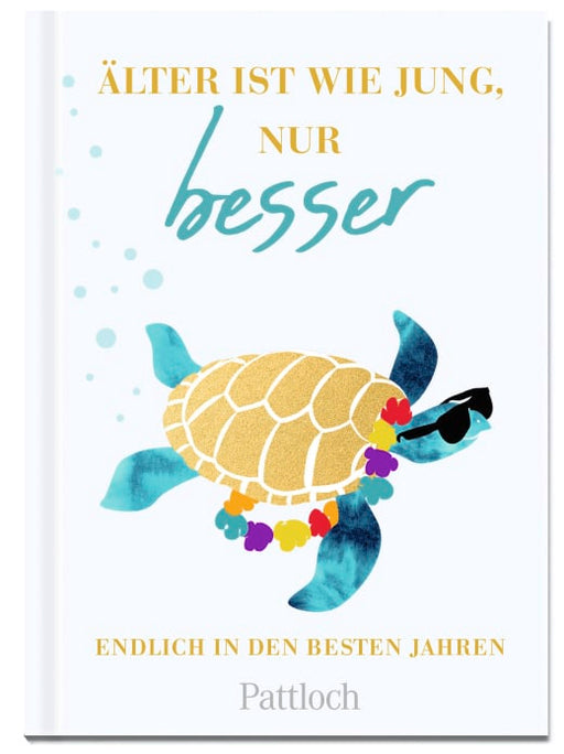 Buch: Älter ist wie jung, nur besser