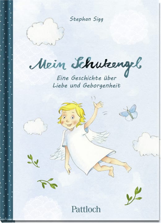 Buch: Mein Schutzengel. Eine Geschichte über Liebe und Geborgenheit