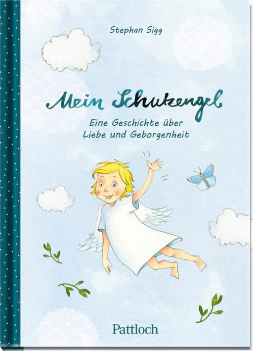 Buch: Mein Schutzengel. Eine Geschichte über Liebe und Geborgenheit