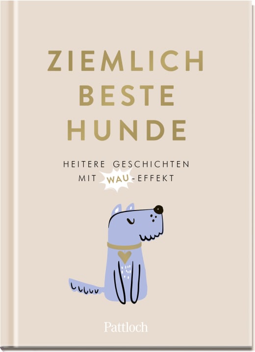 Ziemlich beste Hunde - Geschenkbuch - 128 Seiten