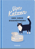 Von Katzen und ihren Dosenöffnern - Geschenkbuch - 128 Seiten
