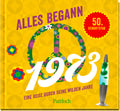 Buch: Alles begann 1973