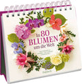 In 80 Blumen um die Welt - Spiralaufsteller - 164 Seiten