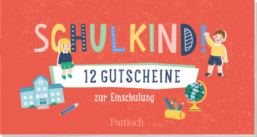 Schulkind! 12 Gutscheine zur Einschulung - Gutscheinbuch - 24 Seiten