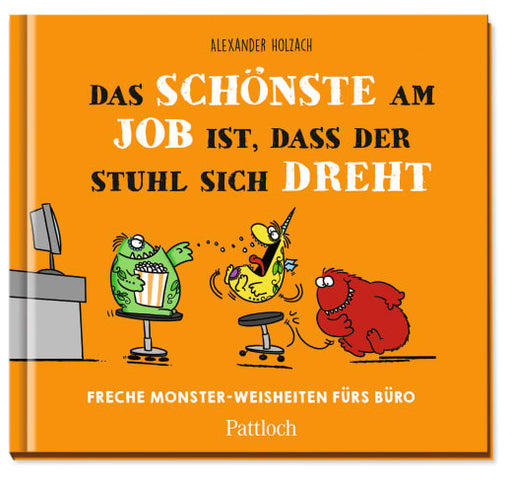 Buch: Das Schönste am Job ist, dass der Stuhl sich dreht