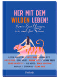 Her mit dem wilden Leben! - Geschenkbuch - 104 Seiten