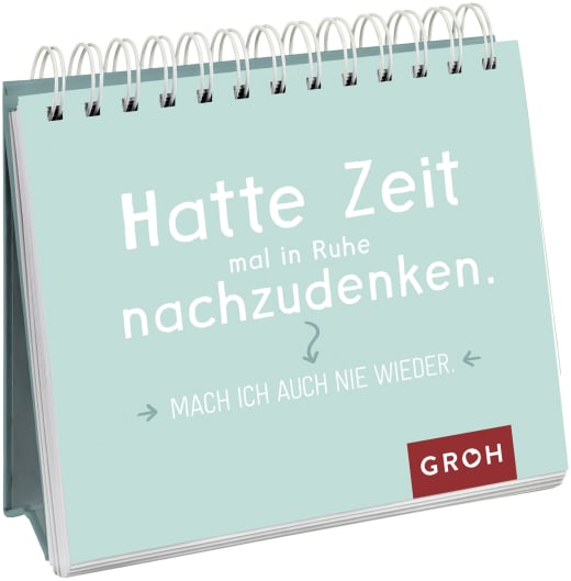 Hatte Zeit mal in Ruhe nachzudenken. Mach ich auch nie wieder. - Spiralaufsteller - 52 Seiten