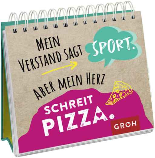Buch: Mein Verstand sagt Sport. Aber mein Herz schreit Pizza.