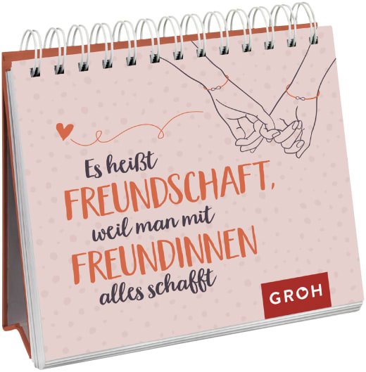 Es heißt Freundschaft, weil man mit Freundinnen alles schafft - Spiralaufsteller - 52 Seiten