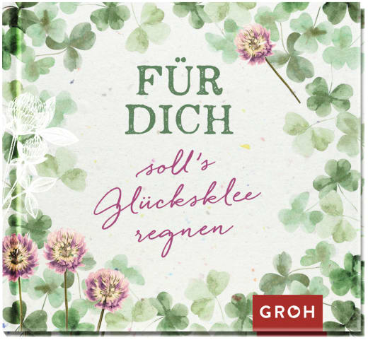 Für dich soll’s Glücksklee regnen! - Geschenkbuch - 48 Seiten