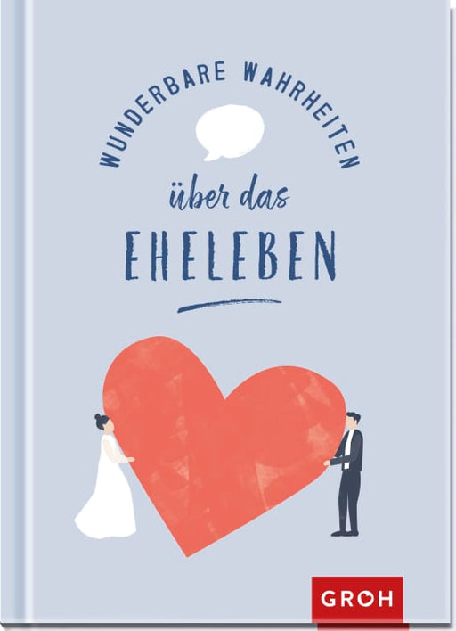 Wunderbare Wahrheiten über das Eheleben - Geschenkbuch - 96 Seiten