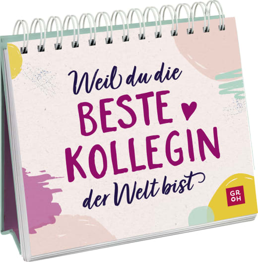 Weil du die beste Kollegin der Welt bist - Spiralaufsteller - 52 Seiten