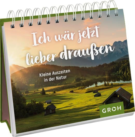 Ich wäre jetzt lieber draußen - Spiralaufsteller - 144 Seiten