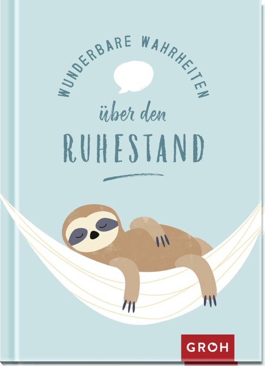 Wunderbare Wahrheiten über den Ruhestand - Geschenkbuch - 96 Seiten