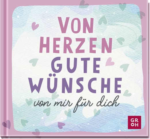 Von Herzen. Gute Wünsche von mir für dich - Geschenkbuch - 48 Seiten