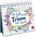 Ein Ziel ist ein Traum mit Termin - Spiralaufsteller - 52 Seiten
