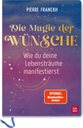 Die Magie der Wünsche. Wie du deine Lebensträume manifestierst - Eintragbuch - 144 Seiten