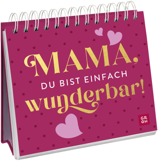 Mama, du bist einfach wunderbar! - Spiralaufsteller - 52 Seiten