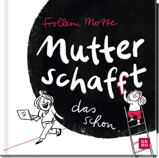 Mutter schaf(f)t das schon - Hardcover - 112 Seiten