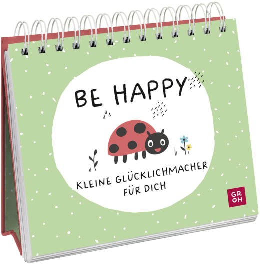 Buch: Be happy - Kleine Glücklichmacher für dich