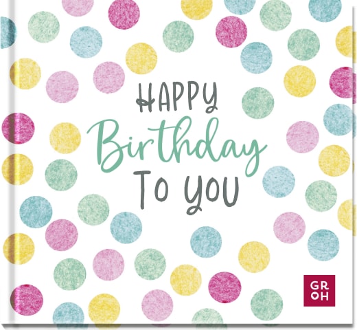 Happy Birthday to you - Geschenkbuch - 48 Seiten