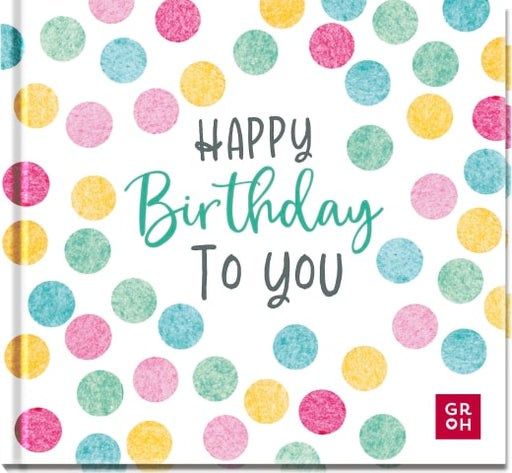Happy Birthday to you - Geschenkbuch - 48 Seiten