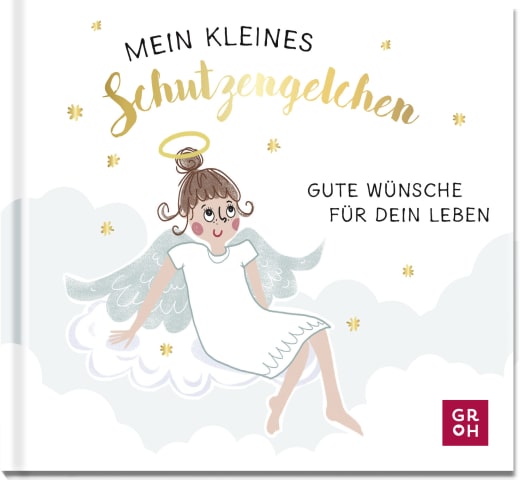 Mein kleines Schutzengelchen – Gute Wünsche für dein Leben - Geschenkbuch - 48 Seiten