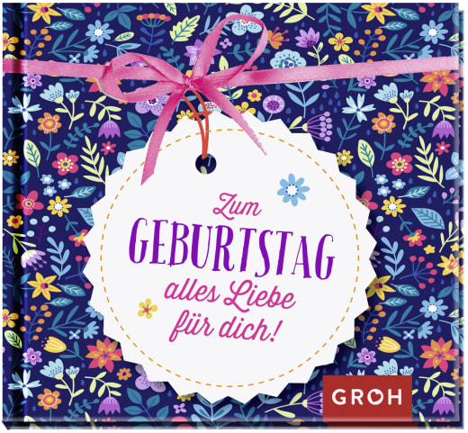 Zum Geburtstag alles Liebe für dich - Geschenkbuch - 48 Seiten