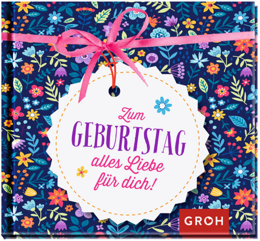 Zum Geburtstag alles Liebe für dich - Geschenkbuch - 48 Seiten