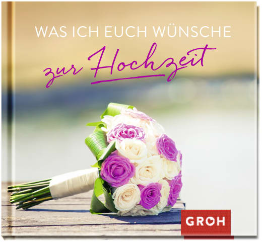 Was ich euch wünsche zur Hochzeit - Geschenkbuch - 48 Seiten