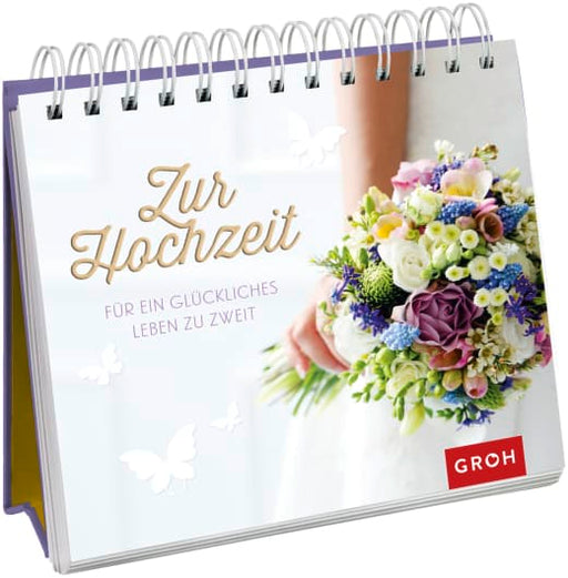 Zur Hochzeit. Für ein glückliches Leben zu zweit - Spiralaufsteller - 192 Seiten