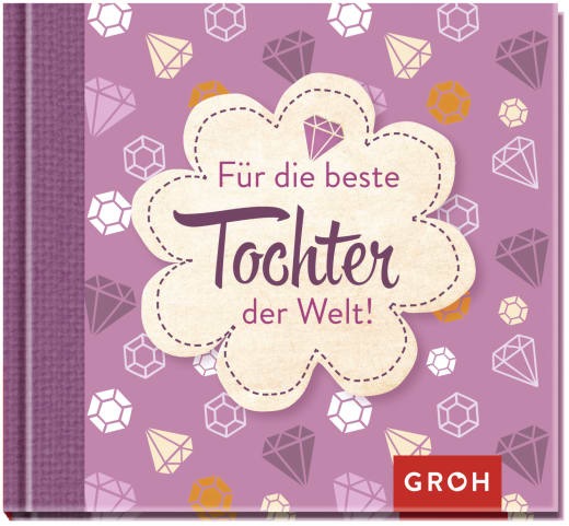Für die beste Tochter der Welt - Geschenkbuch - 48 Seiten