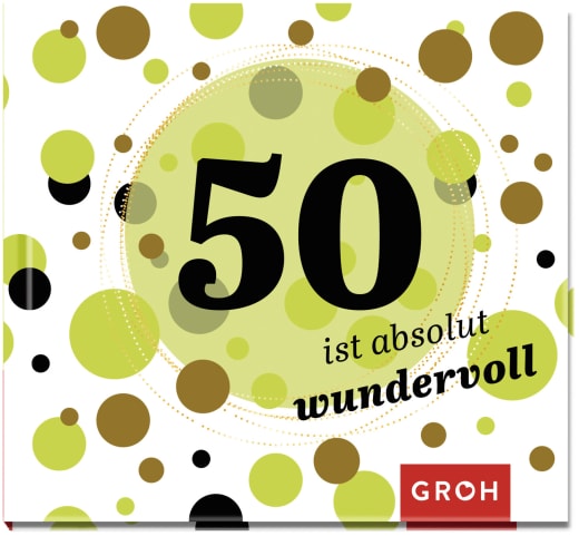 50 ist absolut wundervoll - Geschenkbuch - 48 Seiten