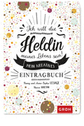 Ich will die Heldin meines Lebens sein - Eintragbuch - 176 Seiten