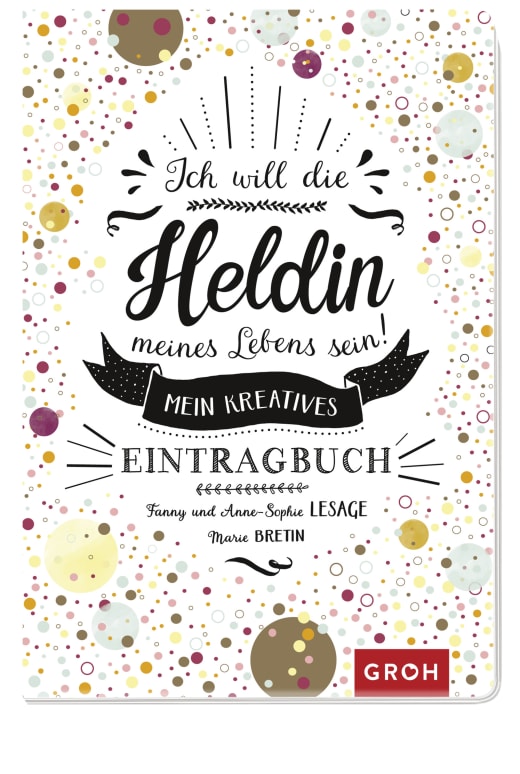Ich will die Heldin meines Lebens sein - Eintragbuch - 176 Seiten