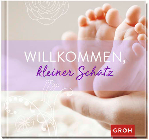 Willkommen, kleiner Schatz - Geschenkbuch - 48 Seiten