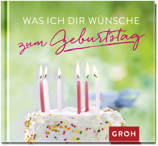 Was ich dir wünsche zum Geburtstag - Geschenkbuch - 48 Seiten