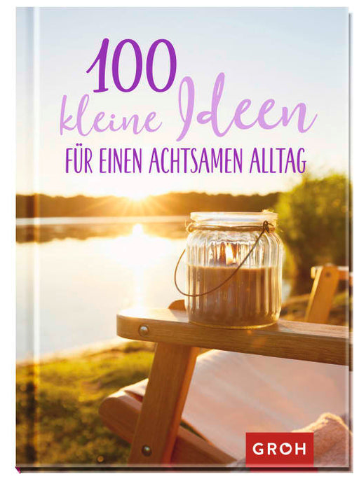 Buch: 100 kleine Ideen für einen achtsamen Alltag