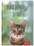 100 Dinge, die man von einer Katze lernen kann - Geschenkbuch - 96 Seiten