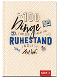 100 Dinge, für die man im Ruhestand endlich Zeit hat - Geschenkbuch - 96 Seiten