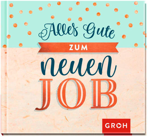 Alles Gute zum neuen Job - Geschenkbuch - 48 Seiten