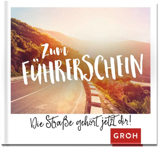 Zum Führerschein - Die Straße gehört jetzt dir! - Geschenkbuch - 48 Seiten