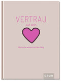 Vertrau auf dein Herz - Hardcover - 96 Seiten