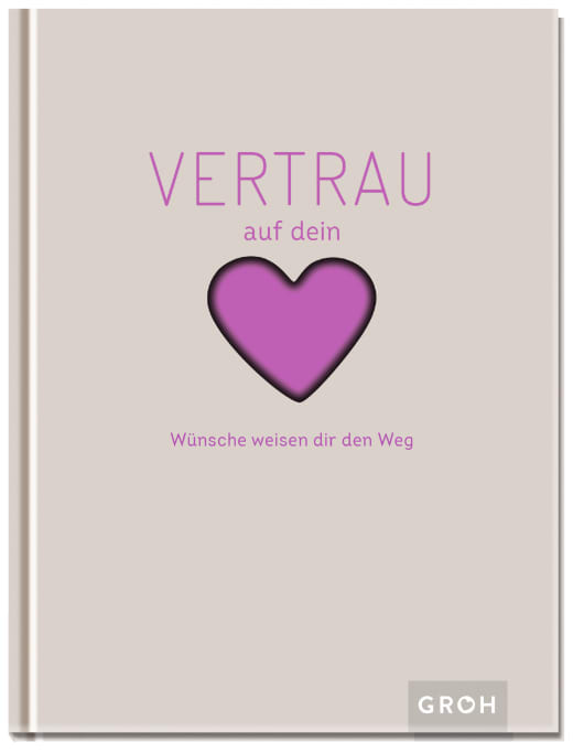 Vertrau auf dein Herz - Hardcover - 96 Seiten