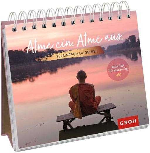 Atme ein. Atme aus. Sei einfach du selbst. - Spiralaufsteller - 144 Seiten