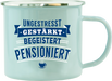 Emaille Becher / Tasse Im Ruhestand "Ungestresst Gestärkt Begeistert Pensioniert" - Ossiladen I Ostprodukte Versand